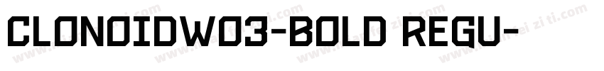 ClonoidW03-Bold Regu字体转换